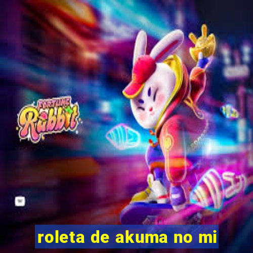 roleta de akuma no mi